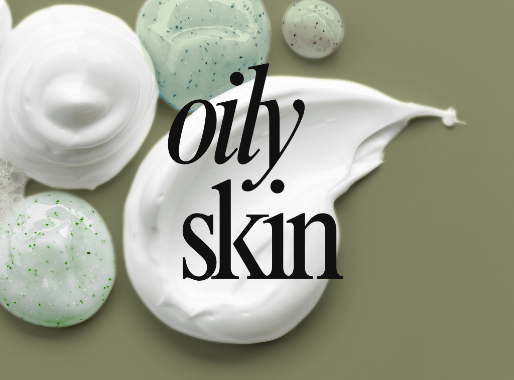 Oily Skin