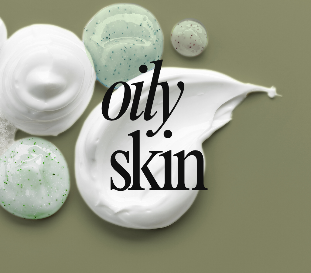 Oily Skin