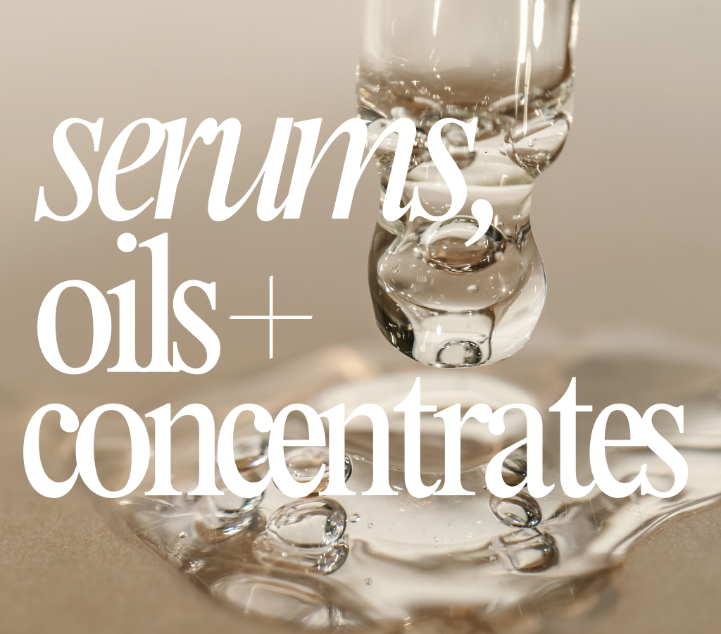 Serums, Oils, + Concenrates